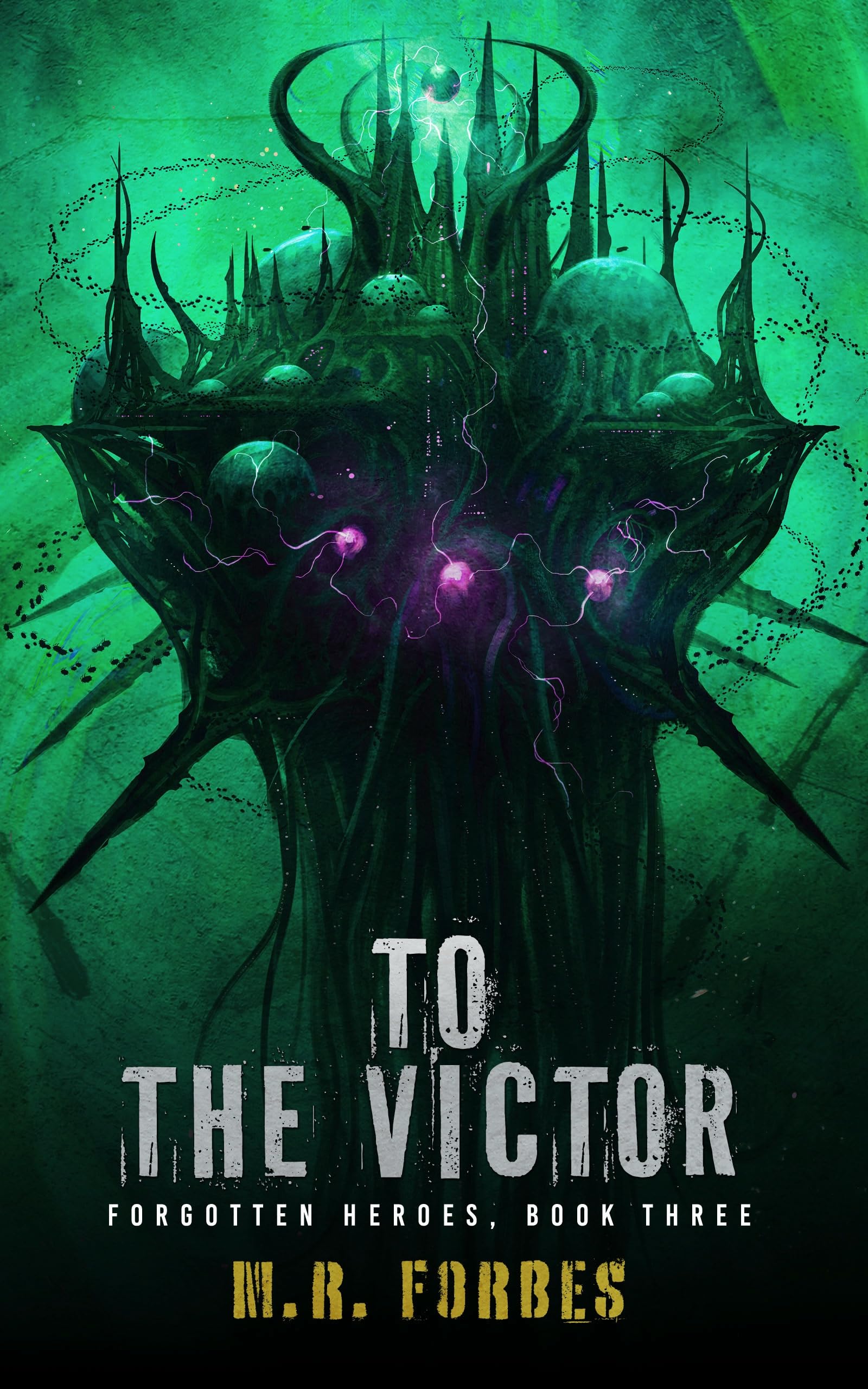 To The Victor (Forgotten Heroes Book 3)
