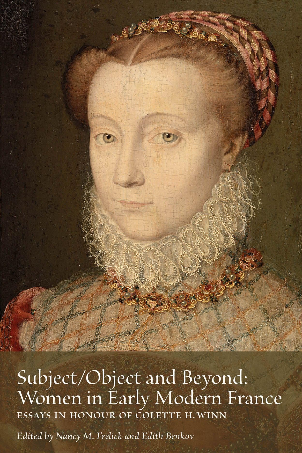 Subject/Object and Beyond: Women in Early Modern France: Volume 1