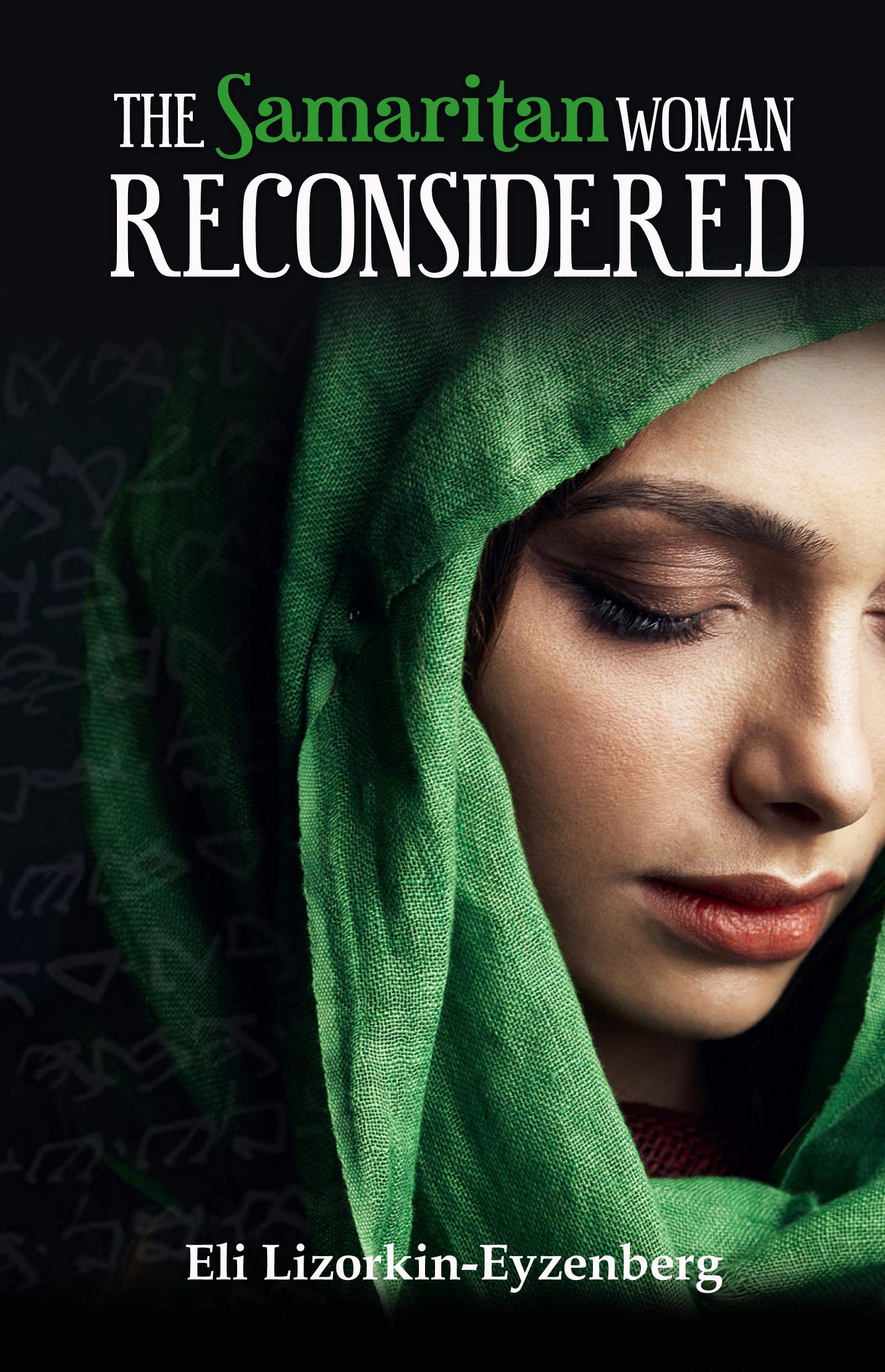 The Samaritan Woman Reconsidered (Jewish Studies for Christians Book 10)