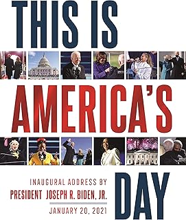 This Is America's Day: Inaugural Address by President Joseph R. Biden, Jr. January 20, 2021