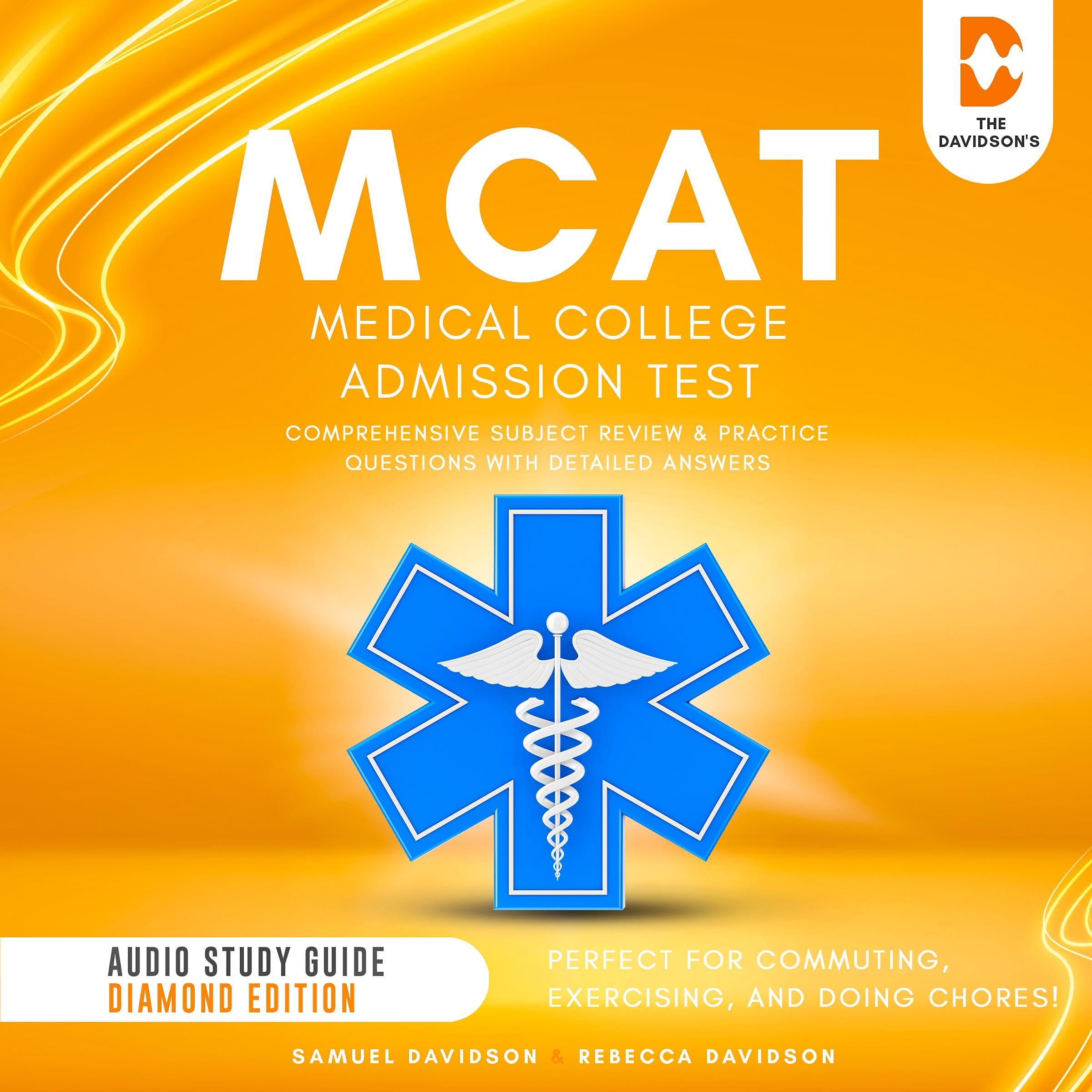 MCAT Medical College Admission Test Comprehensive Subject Review &amp; Practice Questions with Detailed Answers Audio Study Guide: Diamond Edition: Perfect for Commuting, Exercising, and Doing Chores!