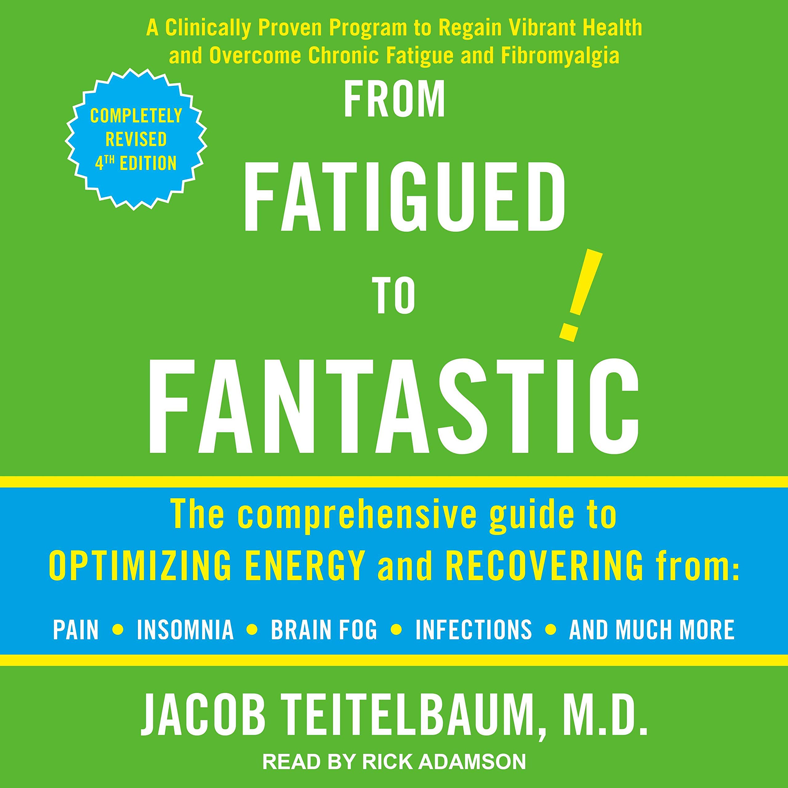 From Fatigued to Fantastic! (Fourth Edition)