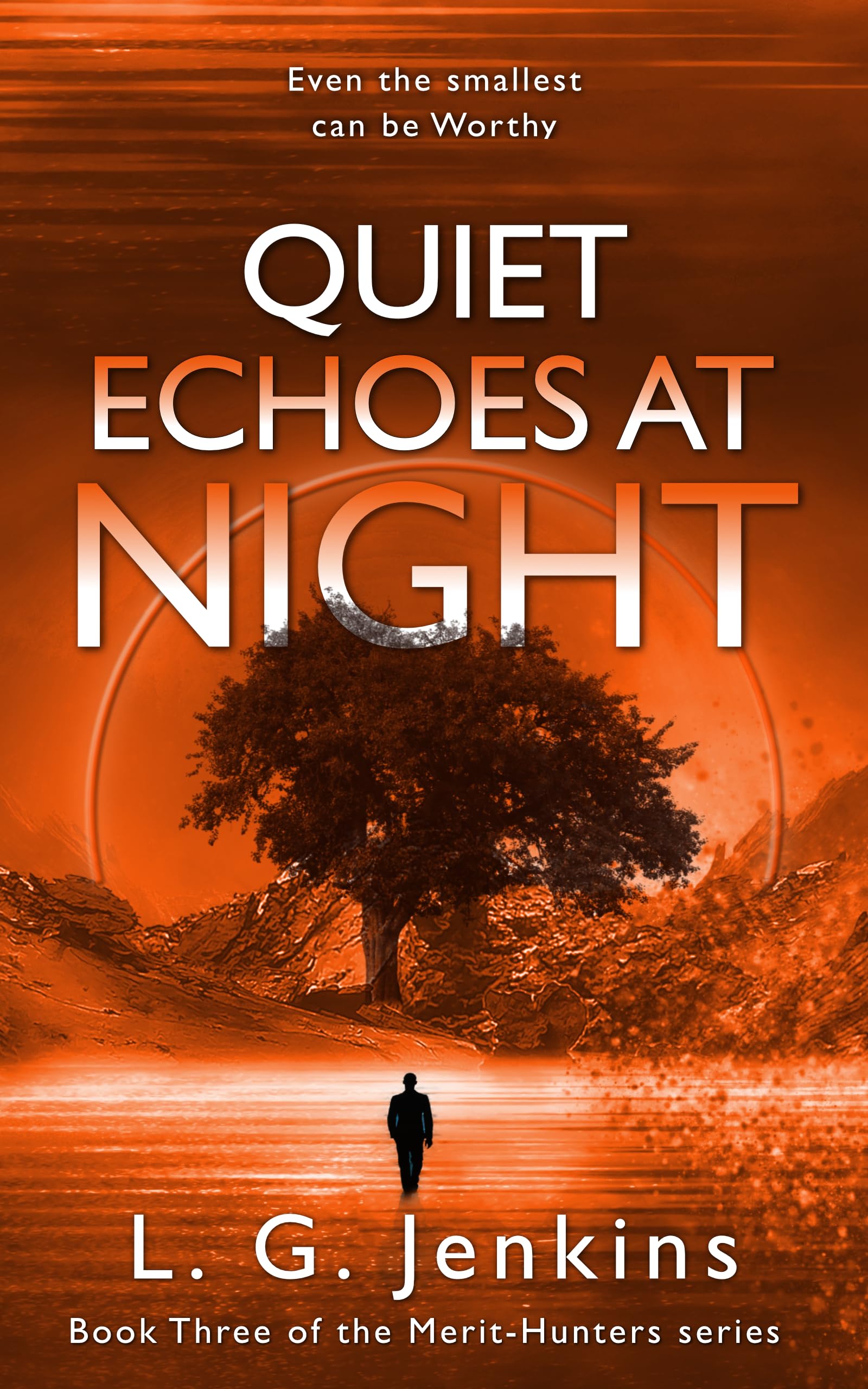 Quiet Echoes at Night: the third in a gripping YA dystopian fantasy series (The Merit-Hunters Series)