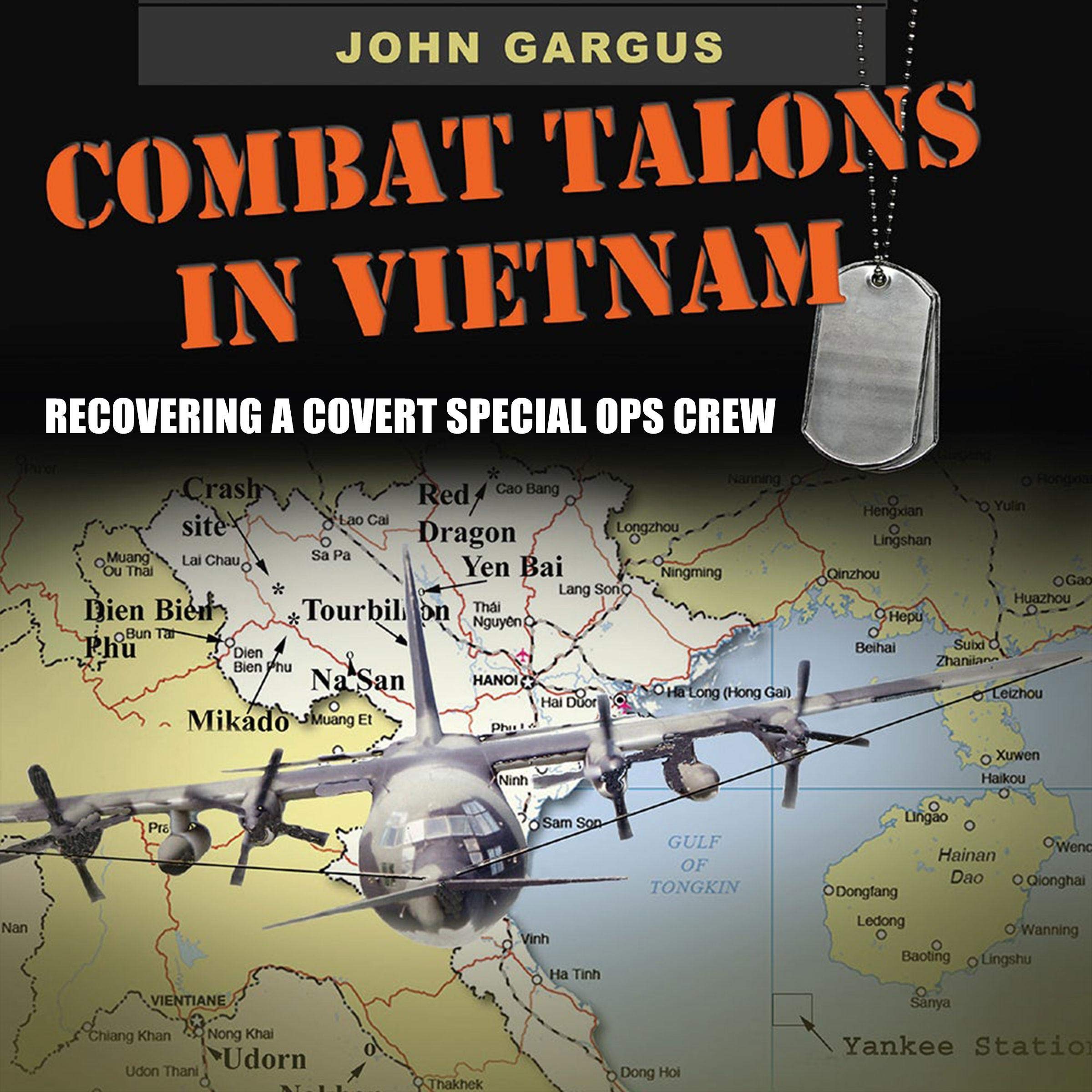 Combat Talons in Vietnam: Recovering a Covert Special Ops Crew