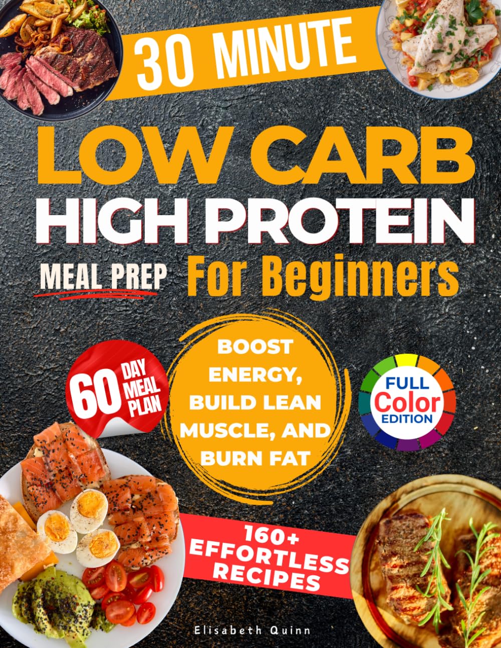 Low Carb High Protein Meal Prep For Beginners: 2100 Days of Effortless Recipes for Muscle Growth, Weight Loss, Lasting Energy, and a Healthier You