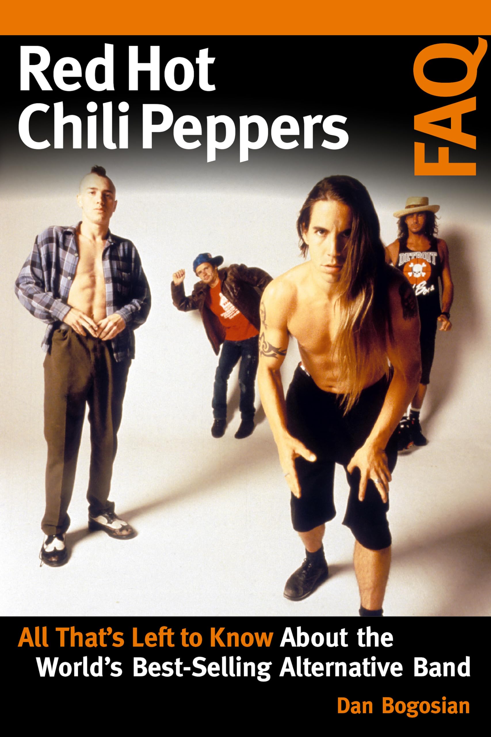 Red Hot Chili Peppers FAQ: All That's Left to Know About the World's Best-Selling Alternative Band Paperback – May 15, 2020