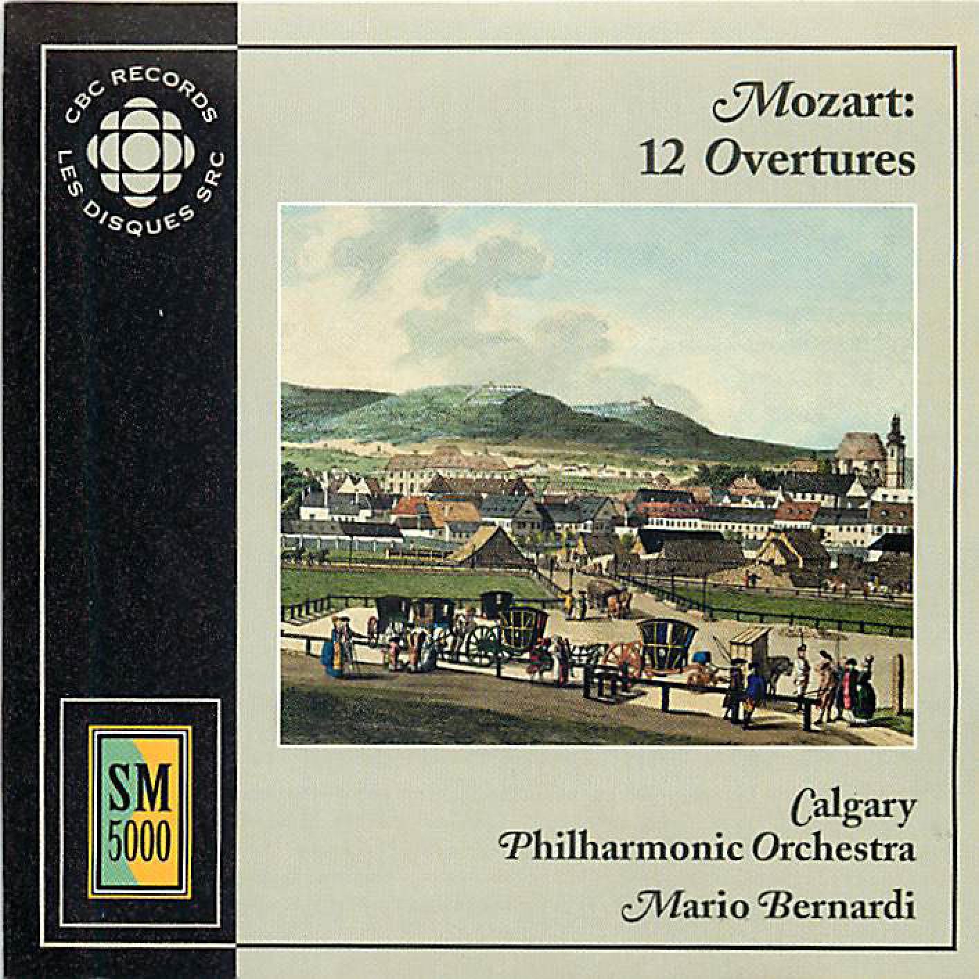12 Overtures [Audio CD] Mozart; Bernardi and Calgary Philharmonic Orchestra