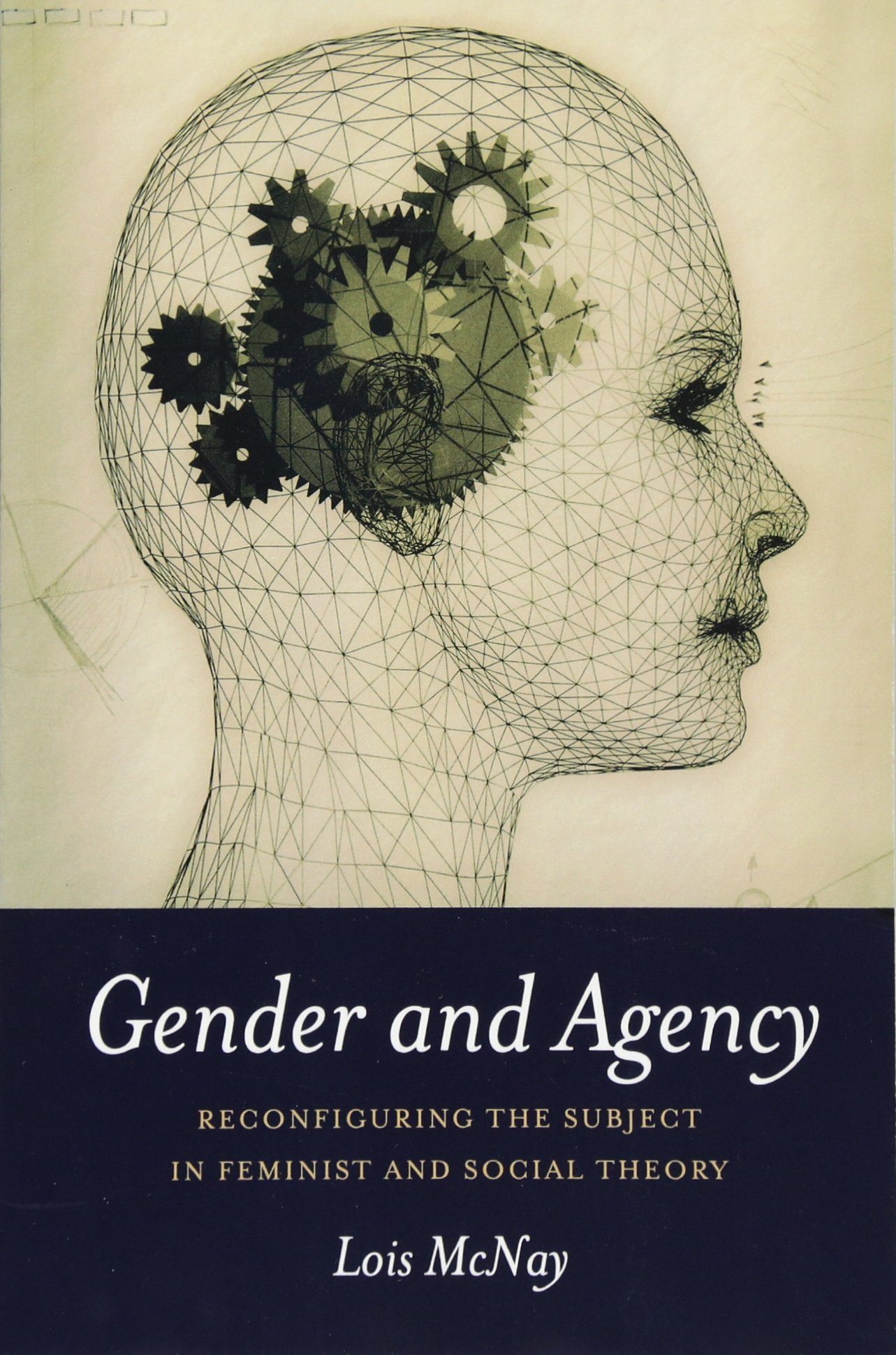 Gender and Agency: Reconfiguring the Subject in Feminist and Social Theory