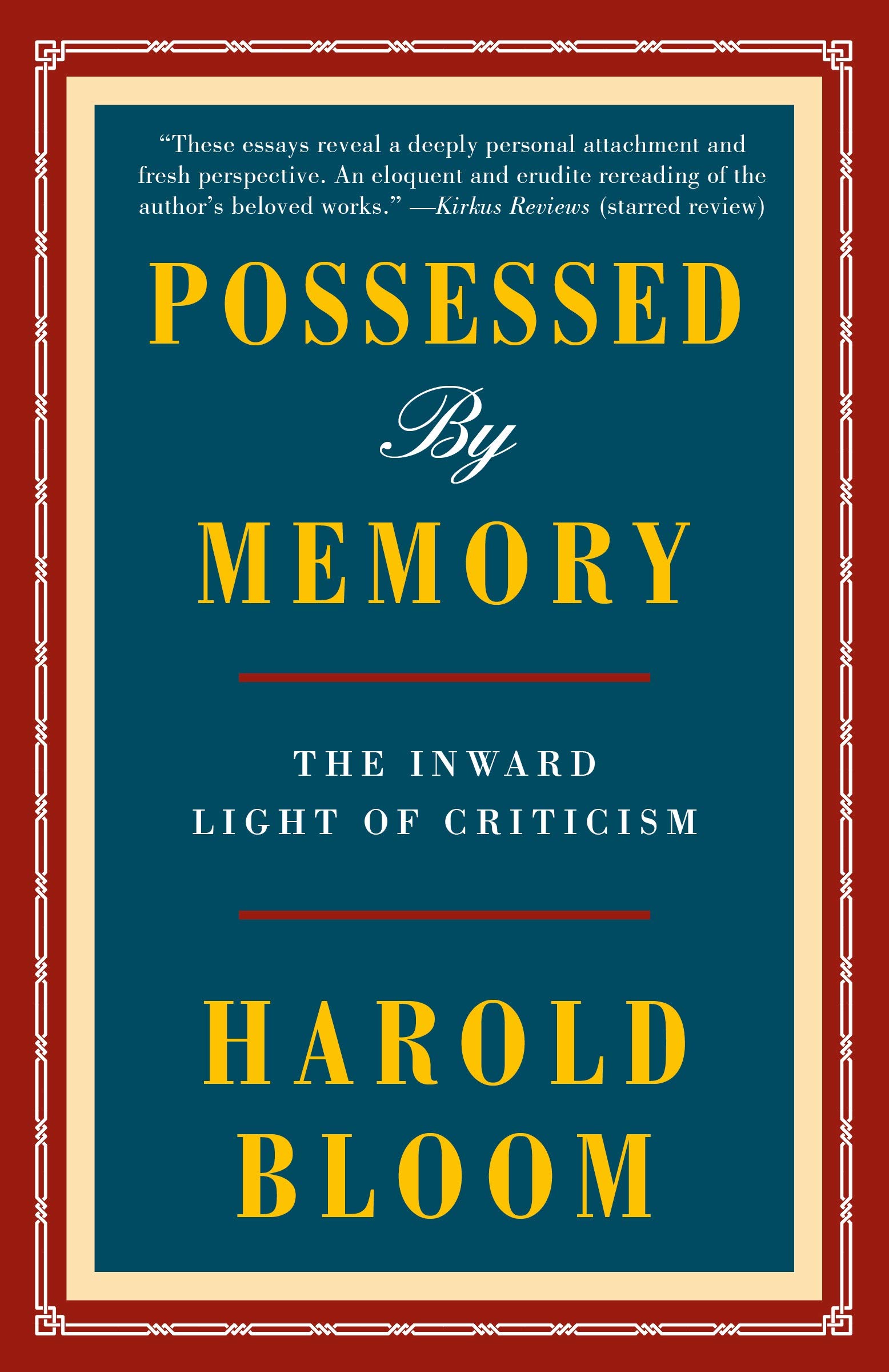 Possessed by Memory: The Inward Light of Criticism