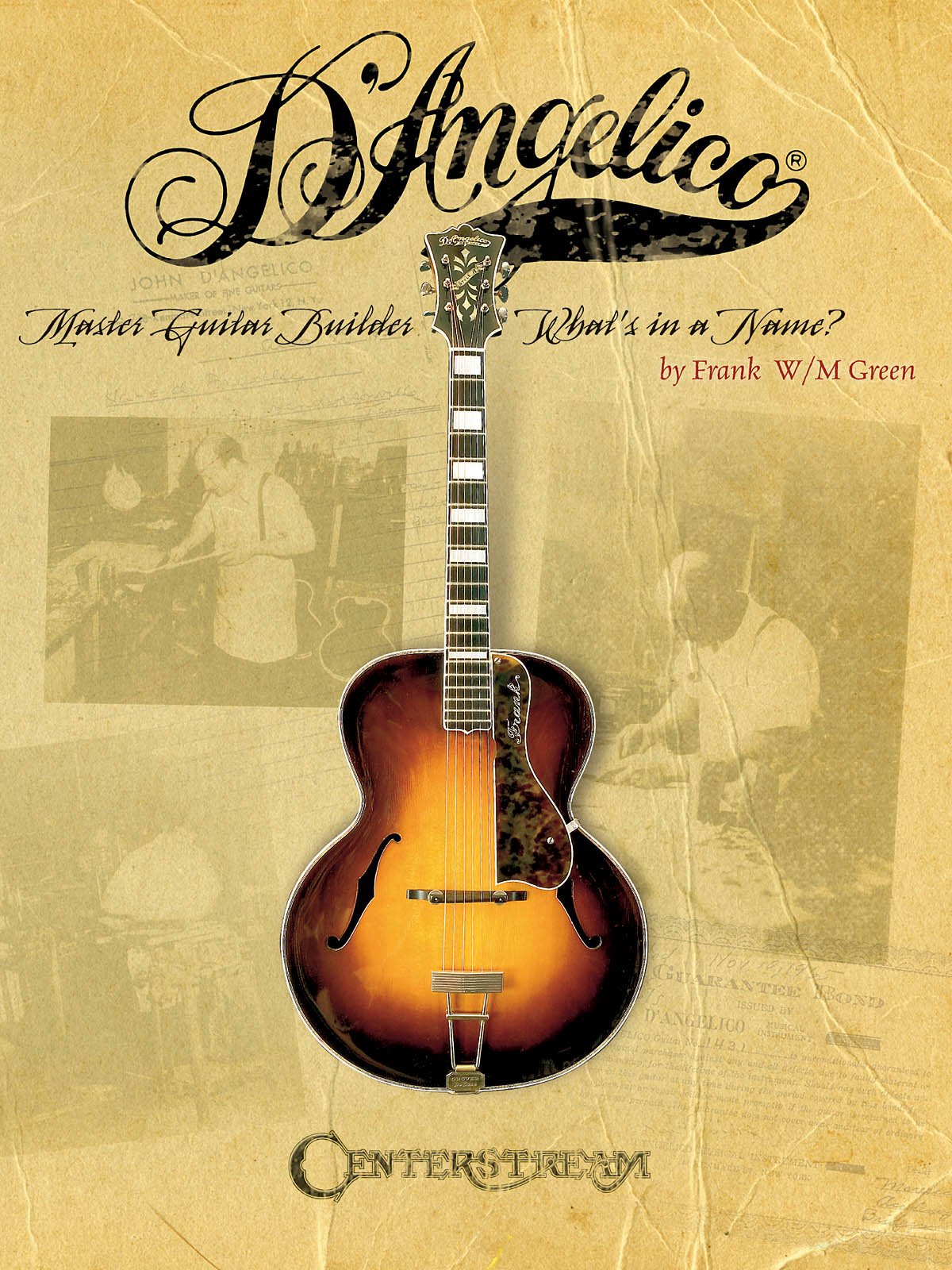 D'Angelico, Master Guitar Builder: What'S in a Name? Paperback – Big Book, 5 March 2008