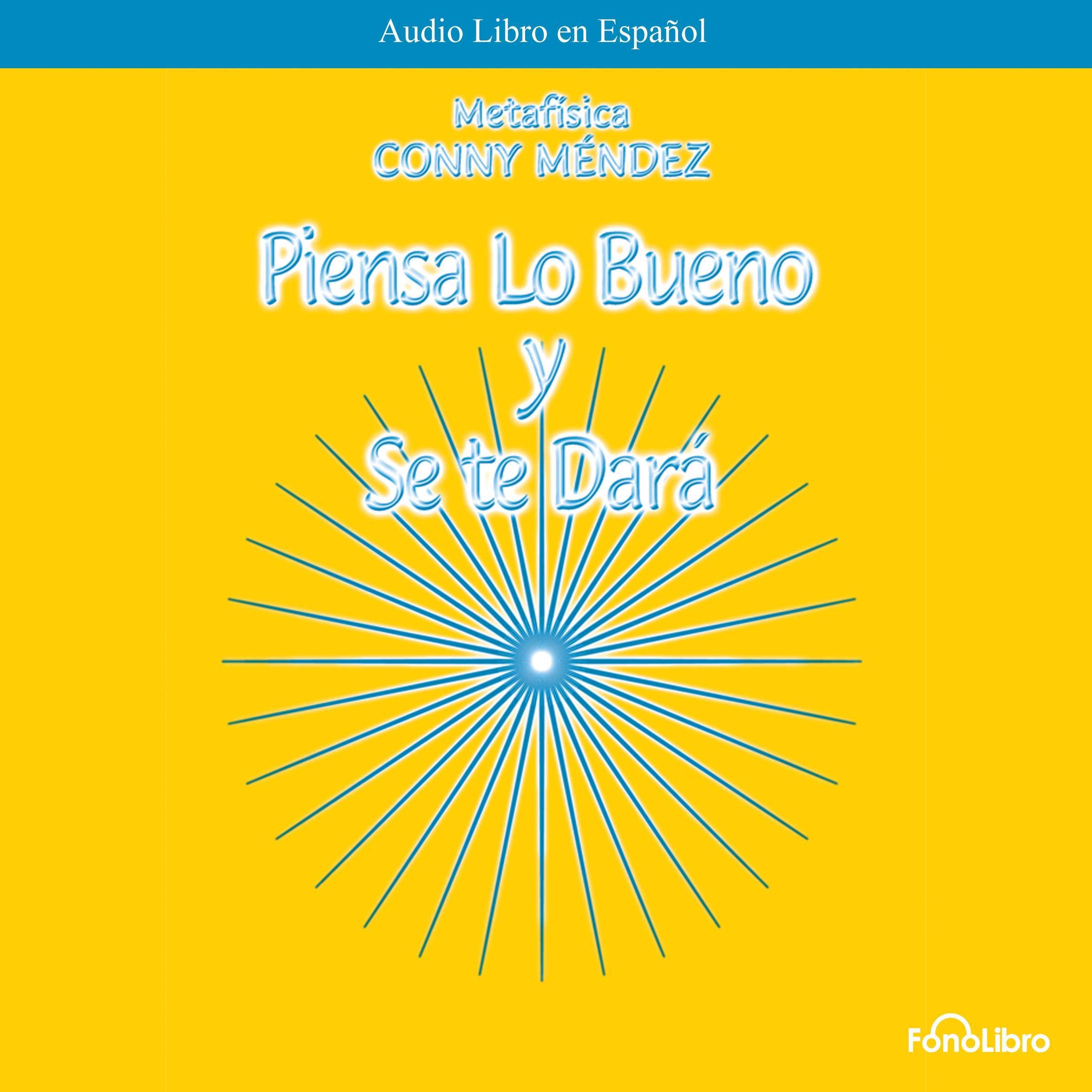 Cover art for Piensa lo bueno y se te dara [Think of the Good and It Will Be Given to You]