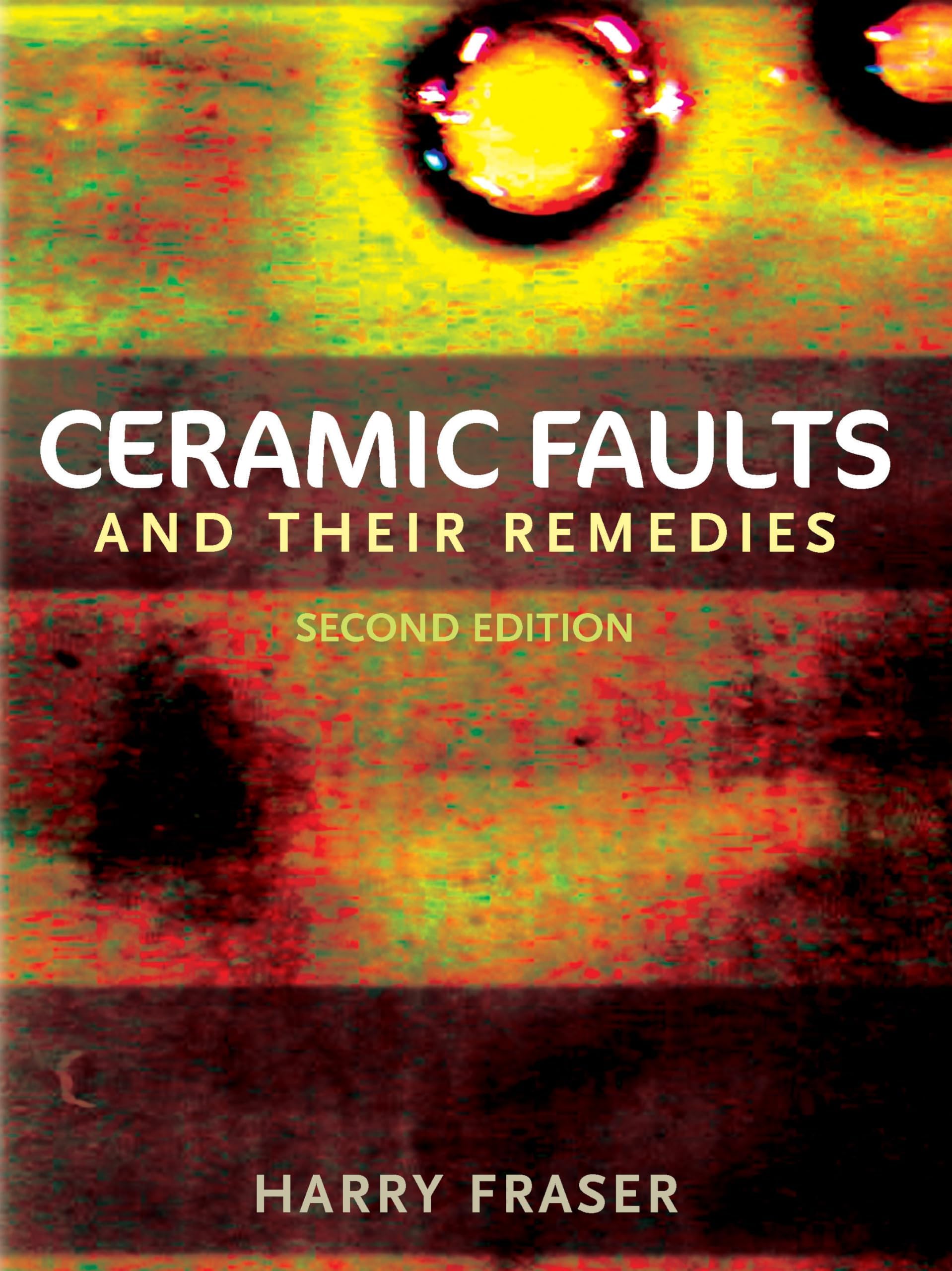 Ceramic Faults and Their Remedies Paperback โ 31 Oct. 2005