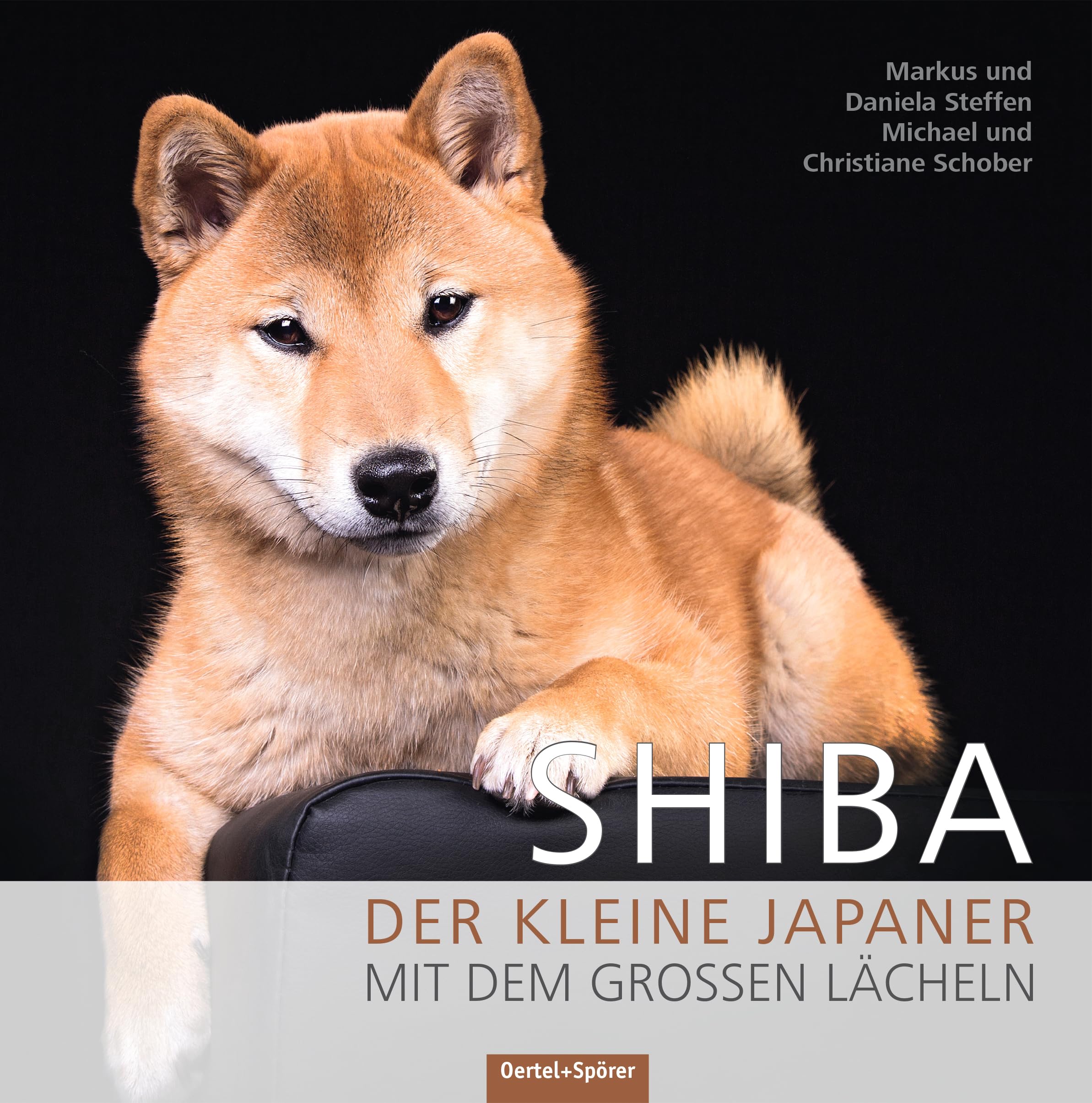 Shiba: Der kleine Japaner mit dem großen Lächeln : Markus Steffen