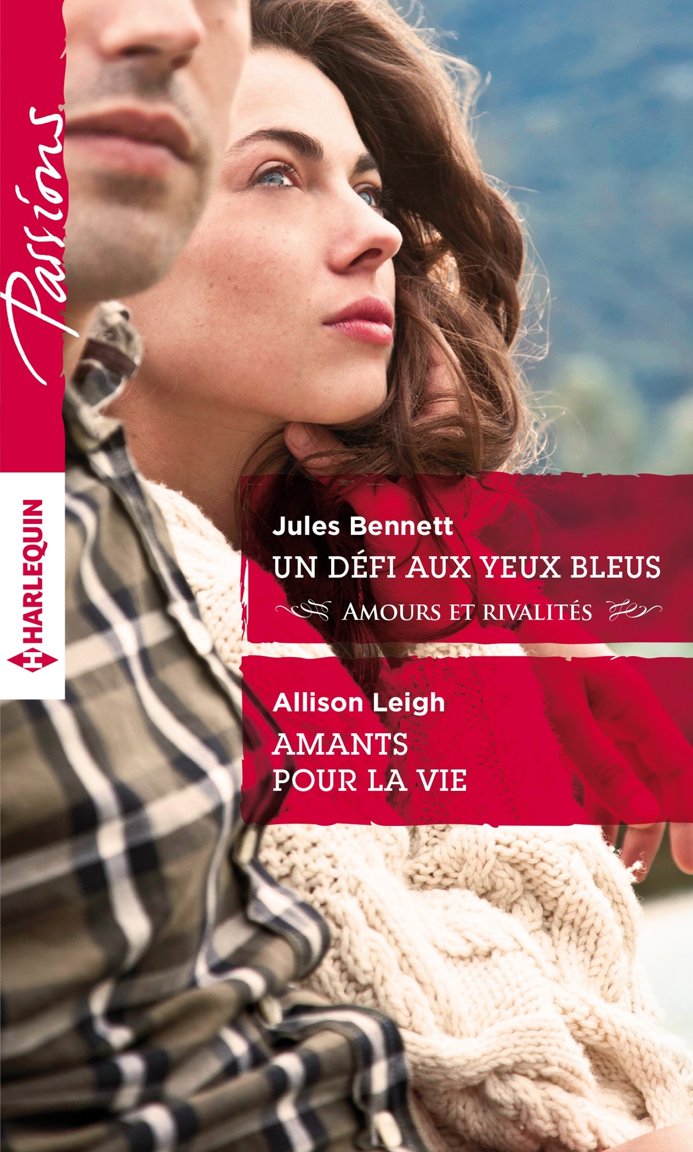 Un défi aux yeux bleus - Amants pour la vie (Passions (567)) (French Edition)