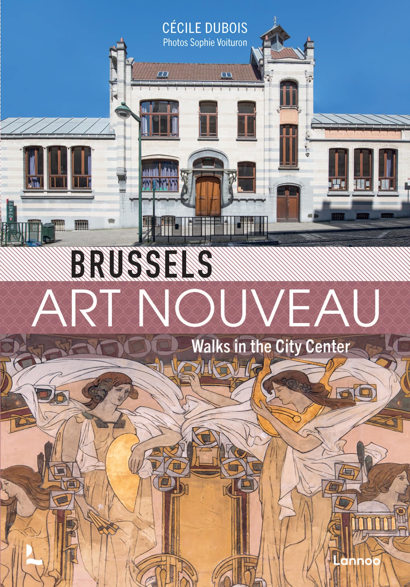Brussels Art Nouveau: Walks in the Center