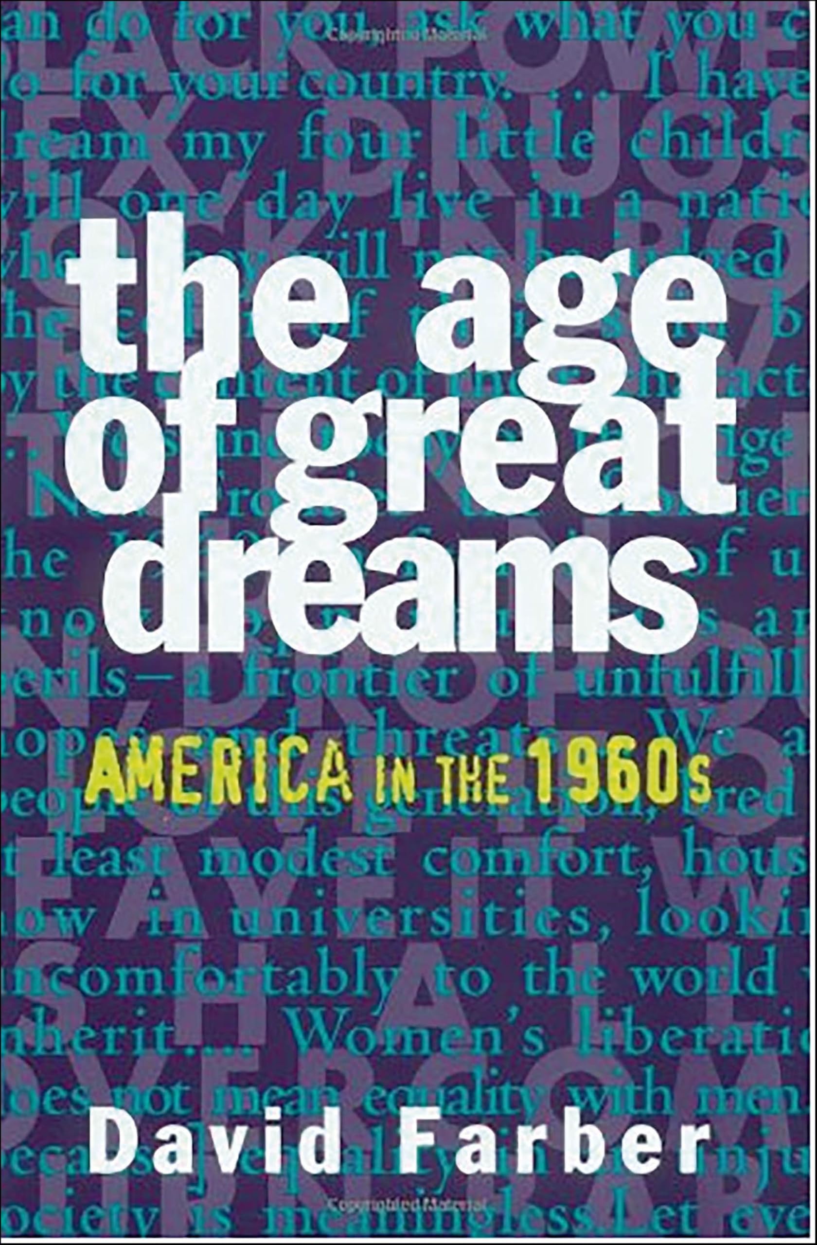 The Age of Great Dreams: America in the 1960s (American Century)