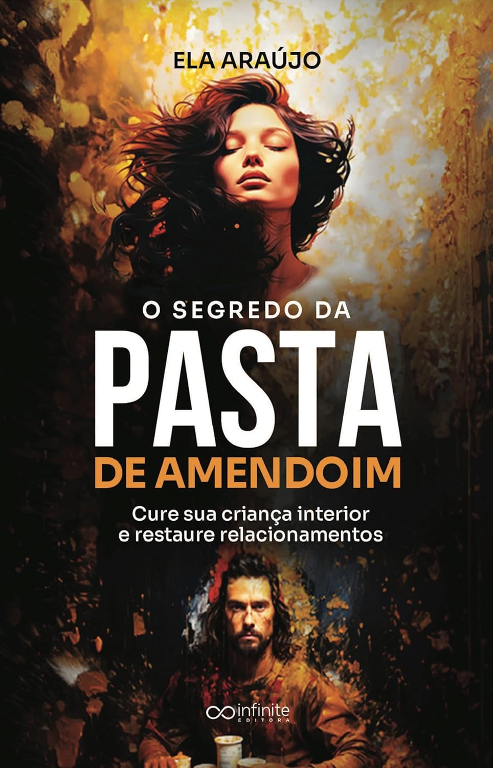 O Segredo da Pasta de Amendoim : Cure sua criança interior e restaure relacionamentos (The Peanut Butter Secret Livro 2) (Portuguese Edition)      Kindle Edition