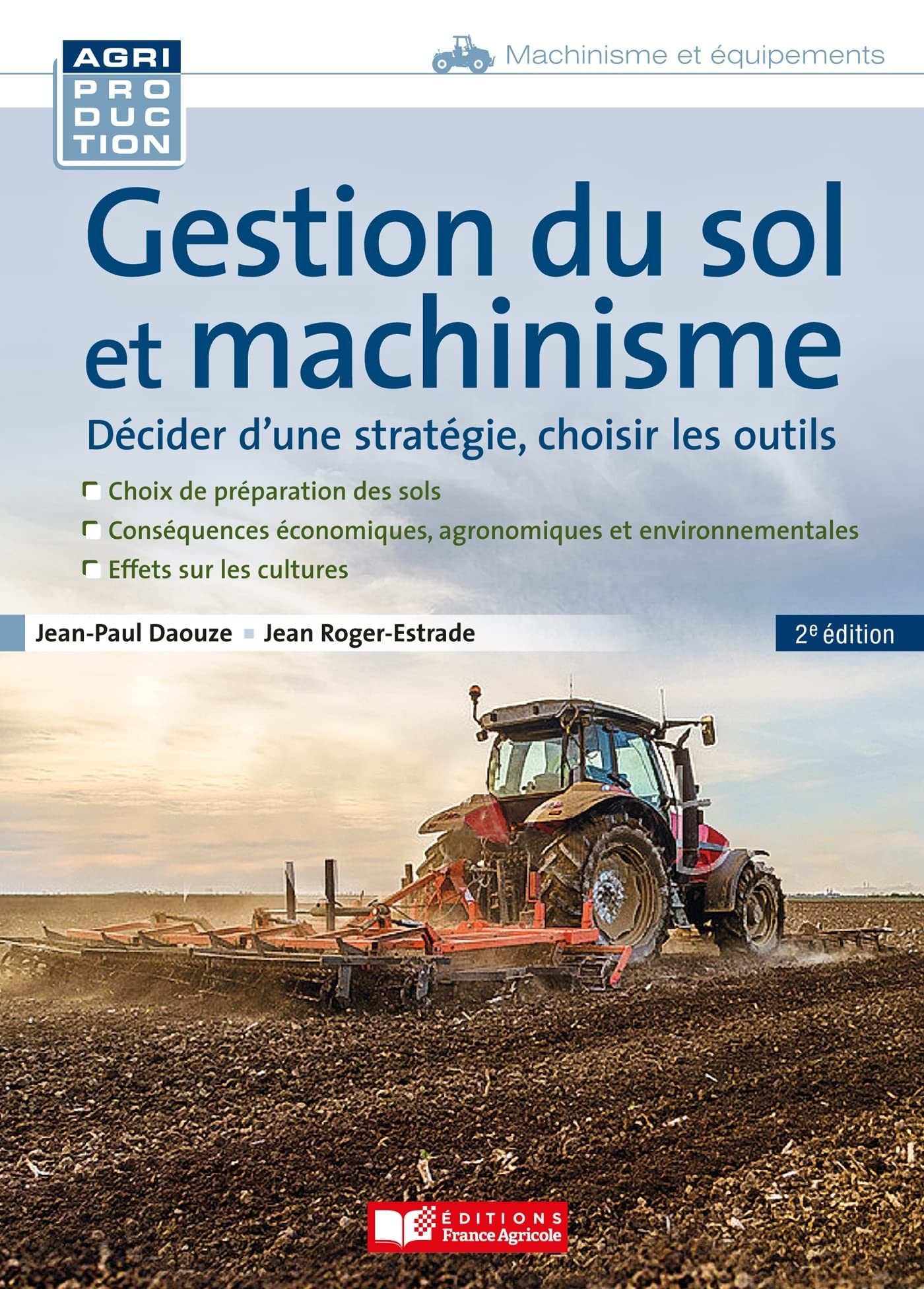 Gestion du sol et machinisme: Décider d'une stratégie, choisir les outils