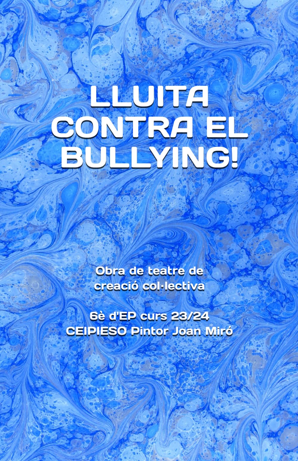 LLUITA CONTRA EL BULLYING!: Obra de teatre