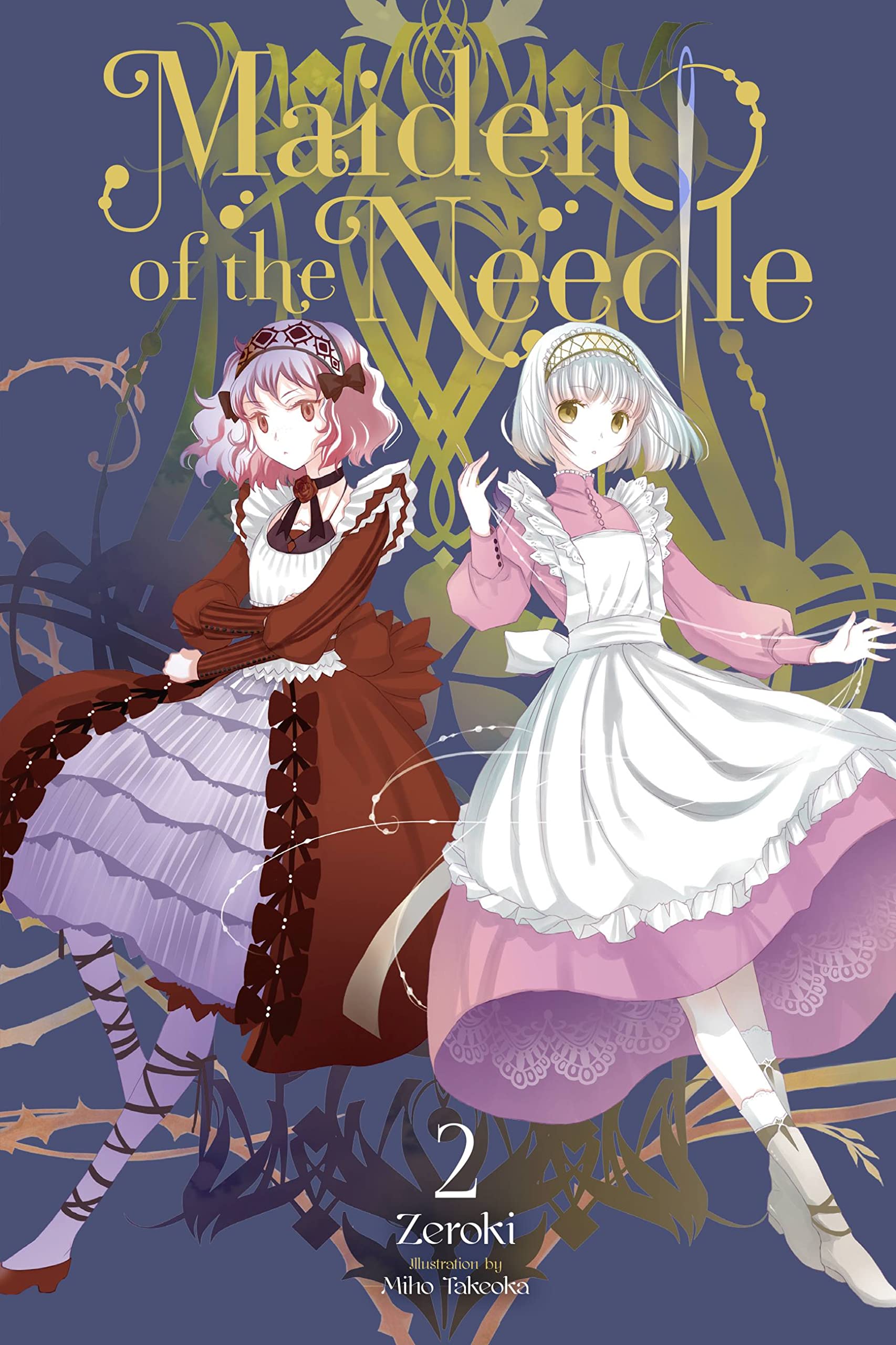 Maiden of the Needle, Vol. 2 (light novel) (Maiden of the Needle (light novel))