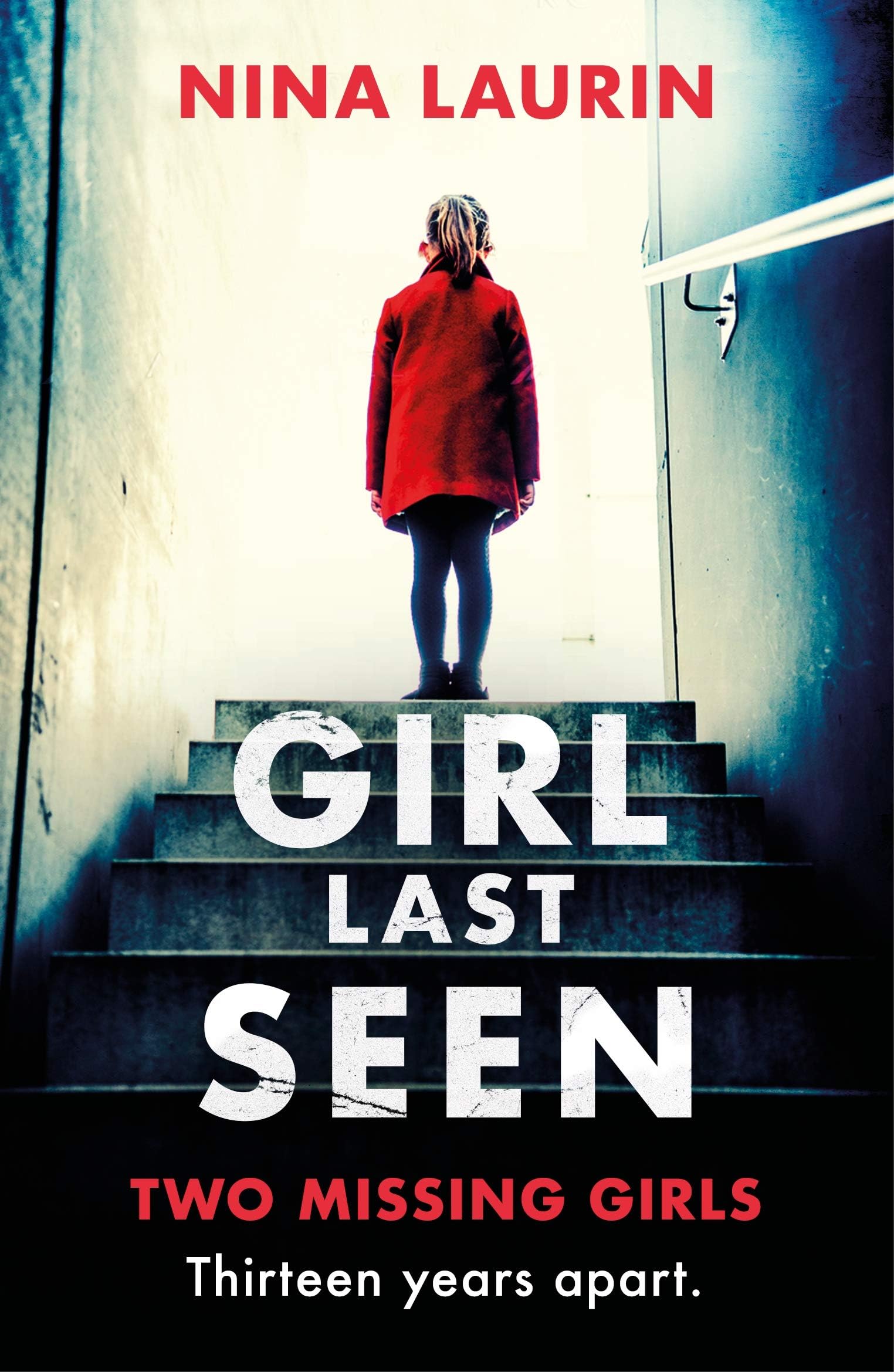 Mulholland Books Girl Last Seen: The bestselling psychological thriller