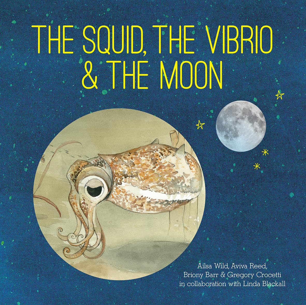 The Squid, the Vibrio and the Moon (Small Friends Books, 2)