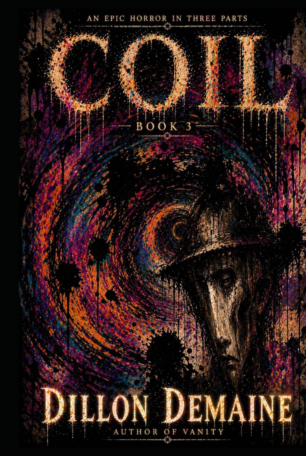 Coil - Part 3: An Epic Horror in 3 Parts (The Coil Trilogy)