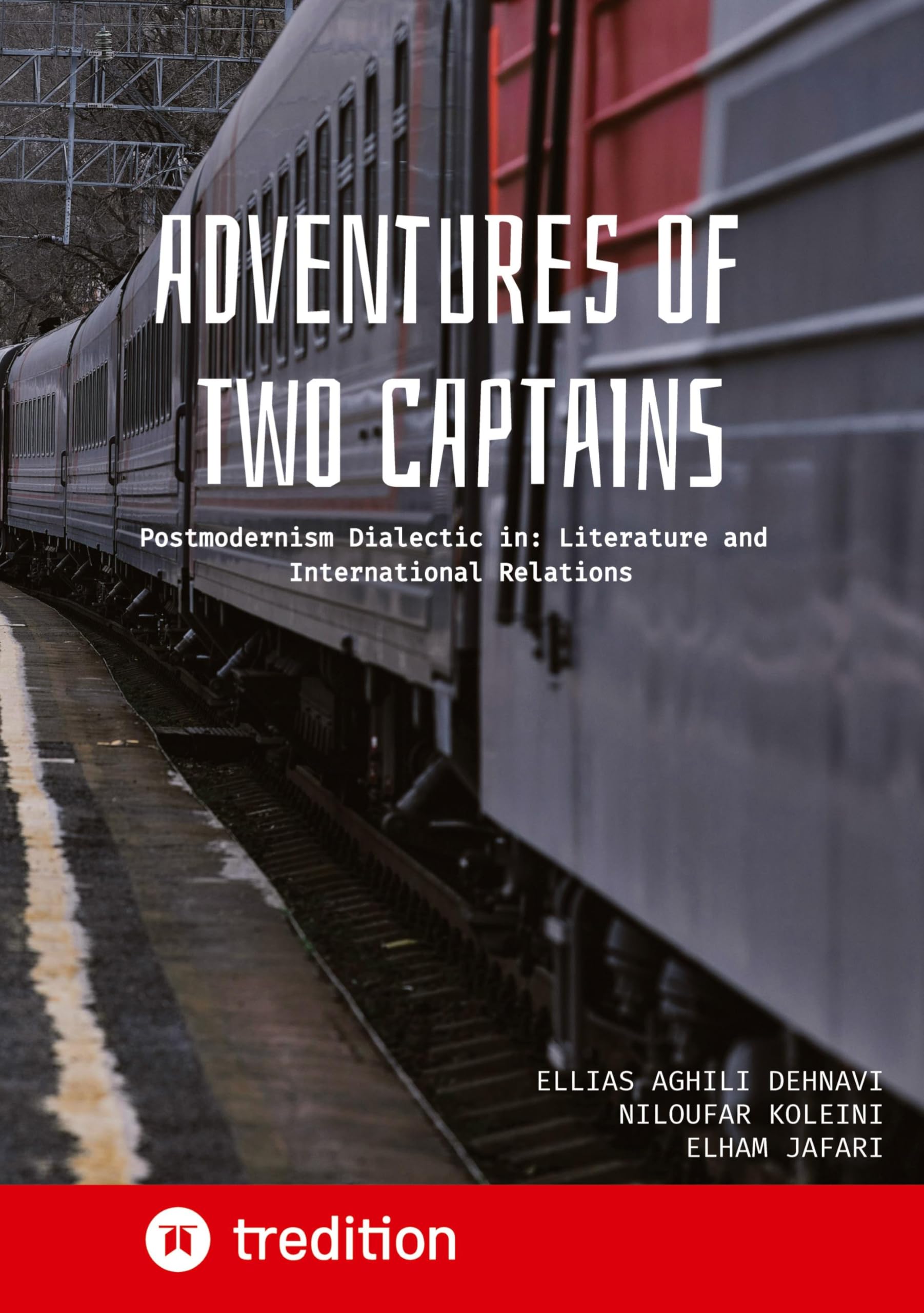 Adventures of Two Captains: Postmodernism Dialectic in: Literature and International Relations