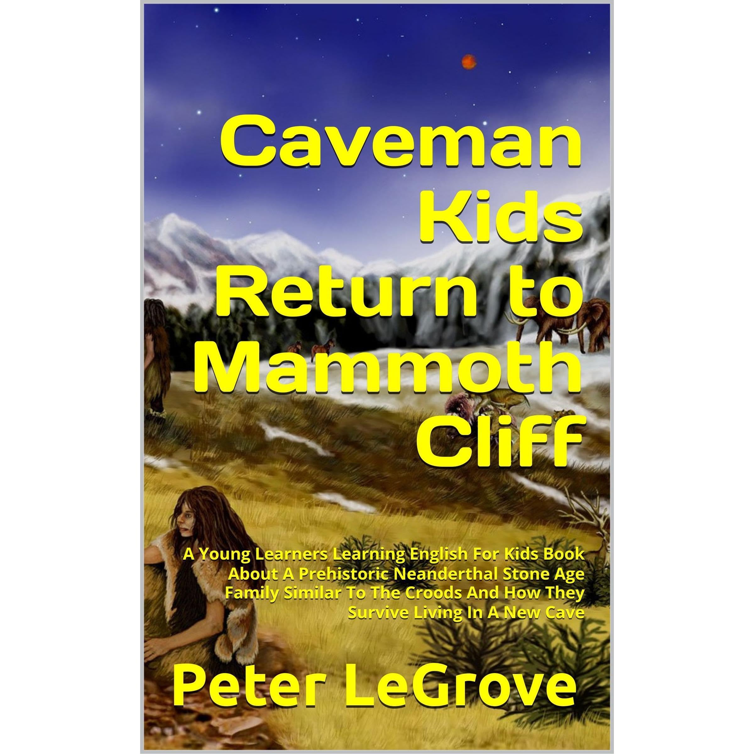 Caveman Kids Return to Mammoth Cliff