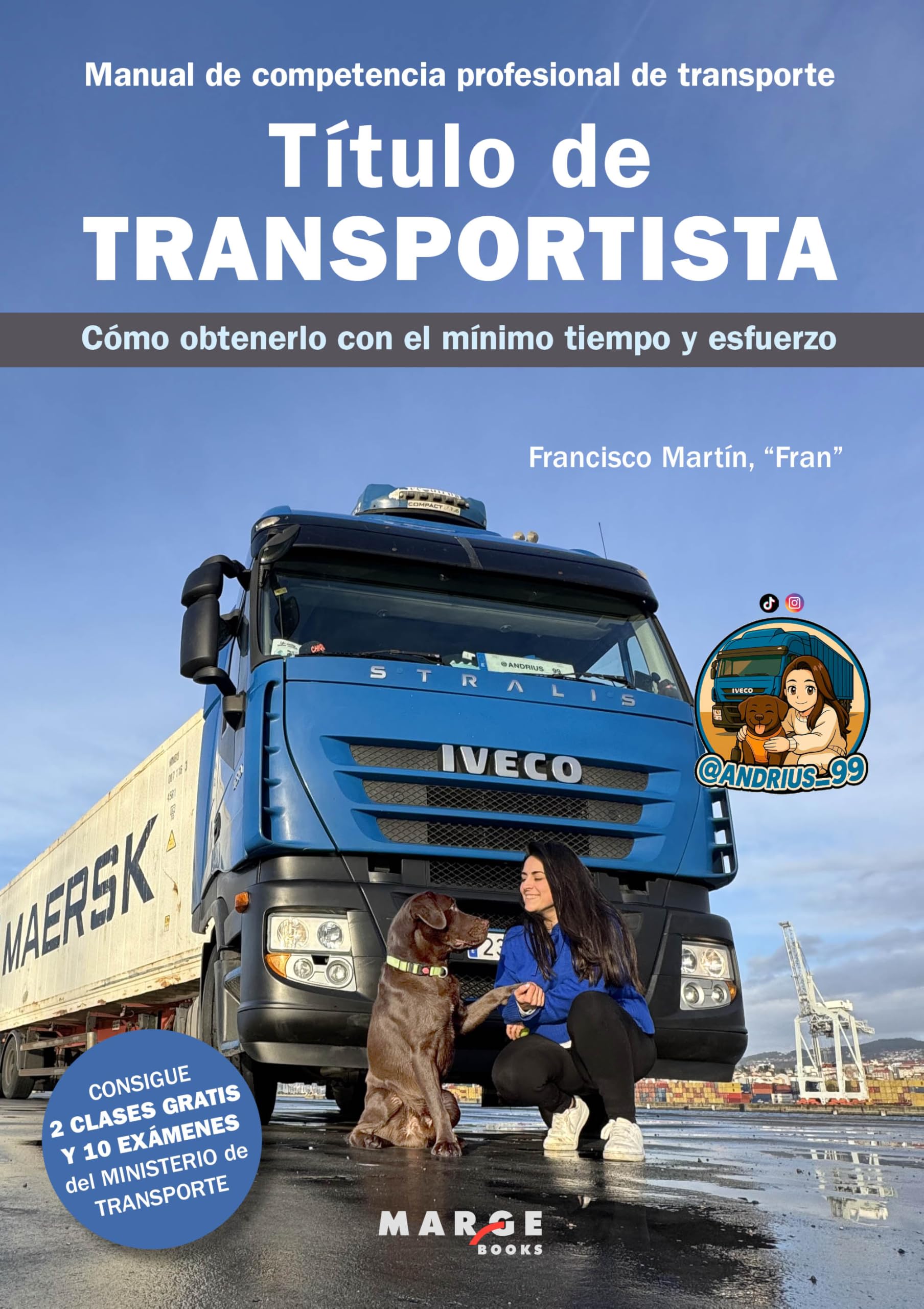 Título de transportista. Manual de competencia profesional de transporte: Cómo obtenerlo con el mínimo tiempo y esfuerzo (Gestión del transporte)