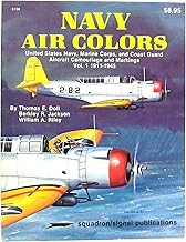 Navy Air Colors: United States Navy, Marine Corps, and Coast Guard Aircraft Camouflage and Markings, Vol. 1, 1911-1945