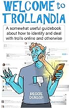 Welcome to Trollandia: A somewhat useful guidebook about how to identify and deal with trolls online and otherwise