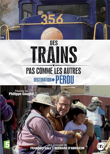 Destination Perou (Des trains pas comme les autres)