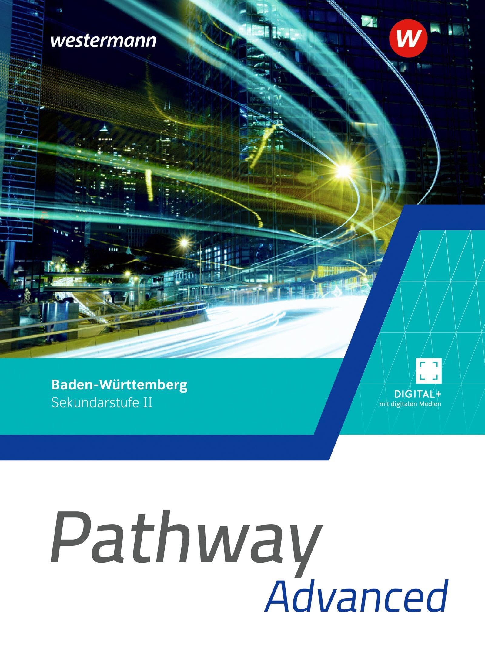 Pathway Advanced 2. Schulbuch. Sekundarstufe II. Ausgabe Baden-Württemberg: Ausgabe 2025 - Sekundarstufe 2