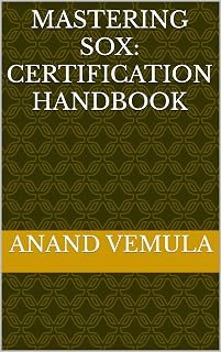 Mastering SOX: Certification Handbook