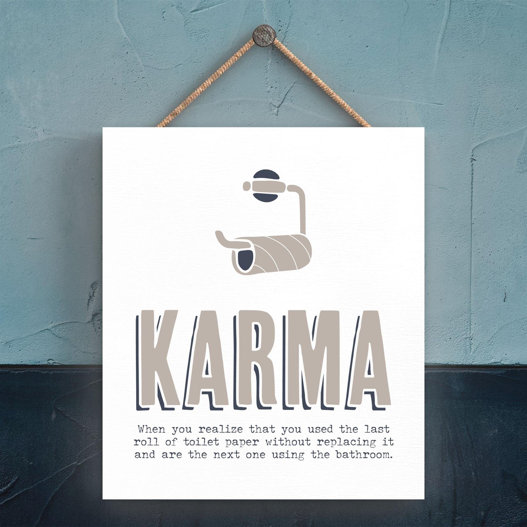 Global Designs Karma Toilet Roll Modern Grey Typography Home Humour Wooden Hanging Plaque