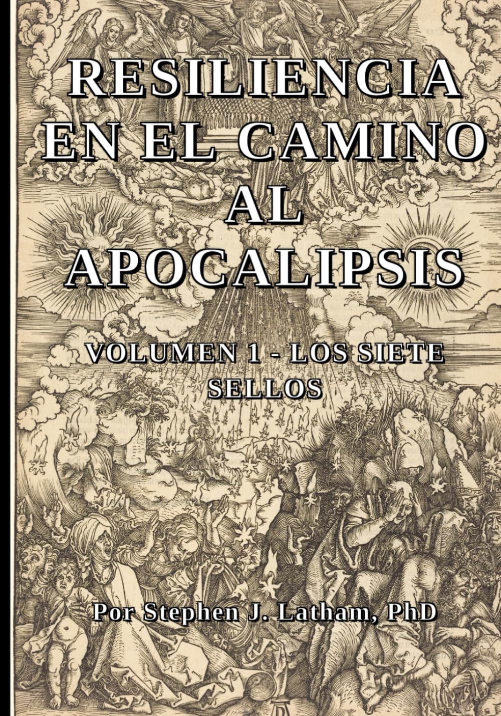 Resiliencia en el Camino al Apocalipsis: Los 7 Sellos: 3 (Resilience on the Road to Revelation)