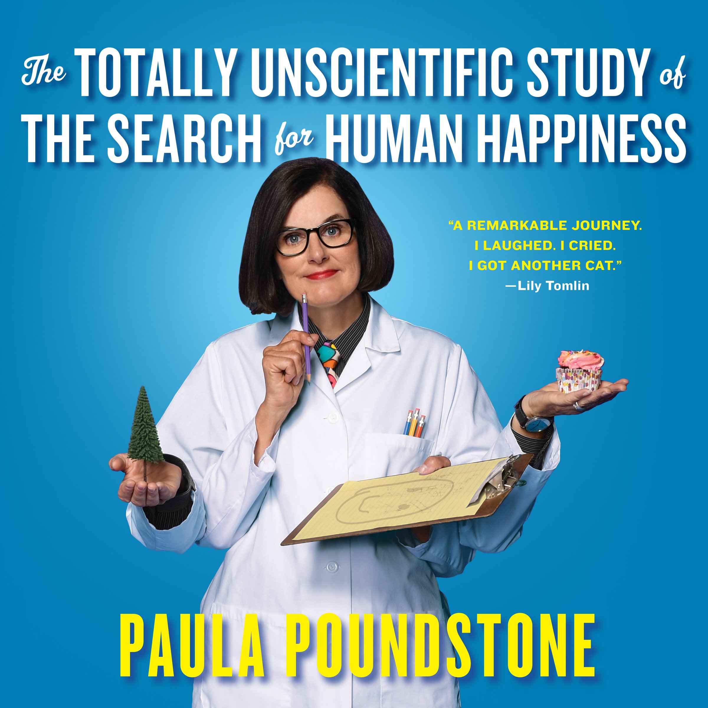 Cover art for The Totally Unscientific Study of the Search for Human Happiness
