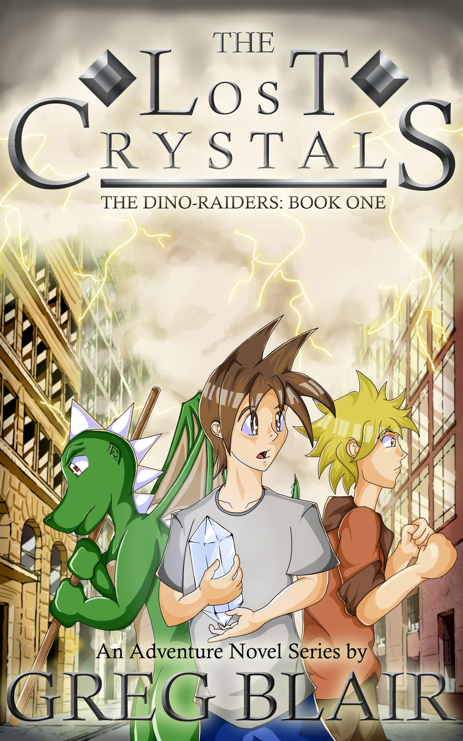 The Lost Crystals: A Young Adult Adventure Novel (The Dino-Raiders Book One)