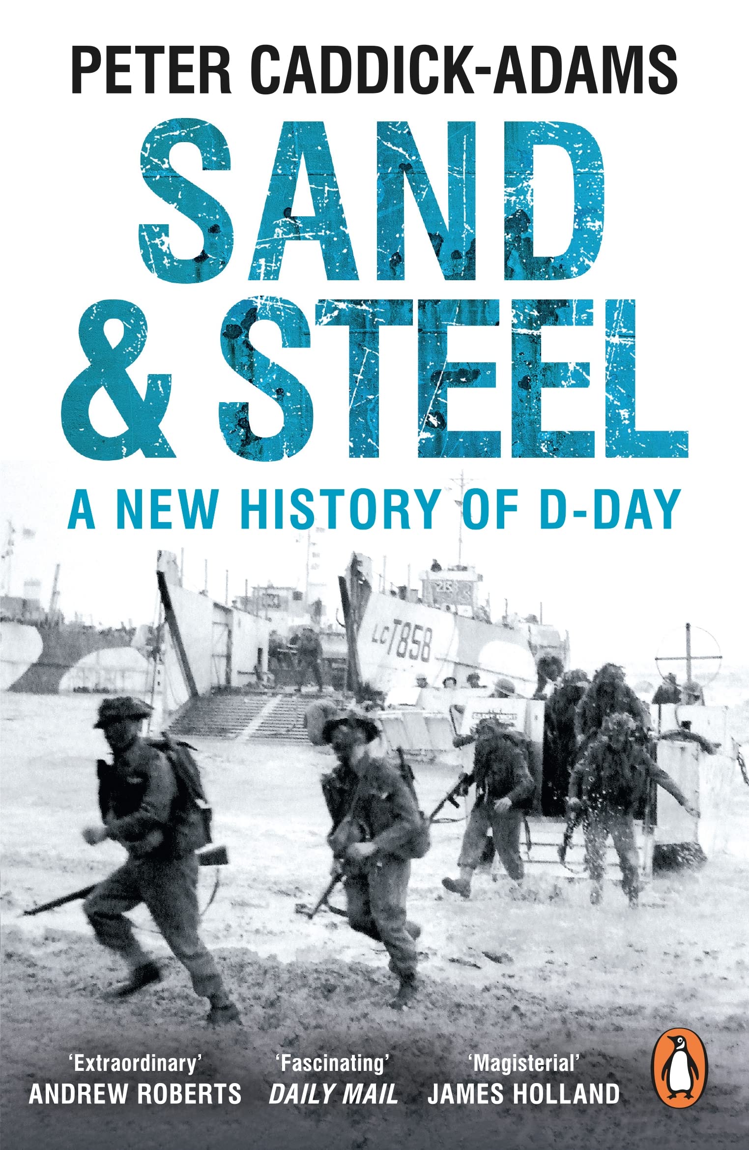Sand and Steel by Prof. Peter, TD, VR, BA , PhD, FRHistS, FRGS, KJ Caddick-Adams