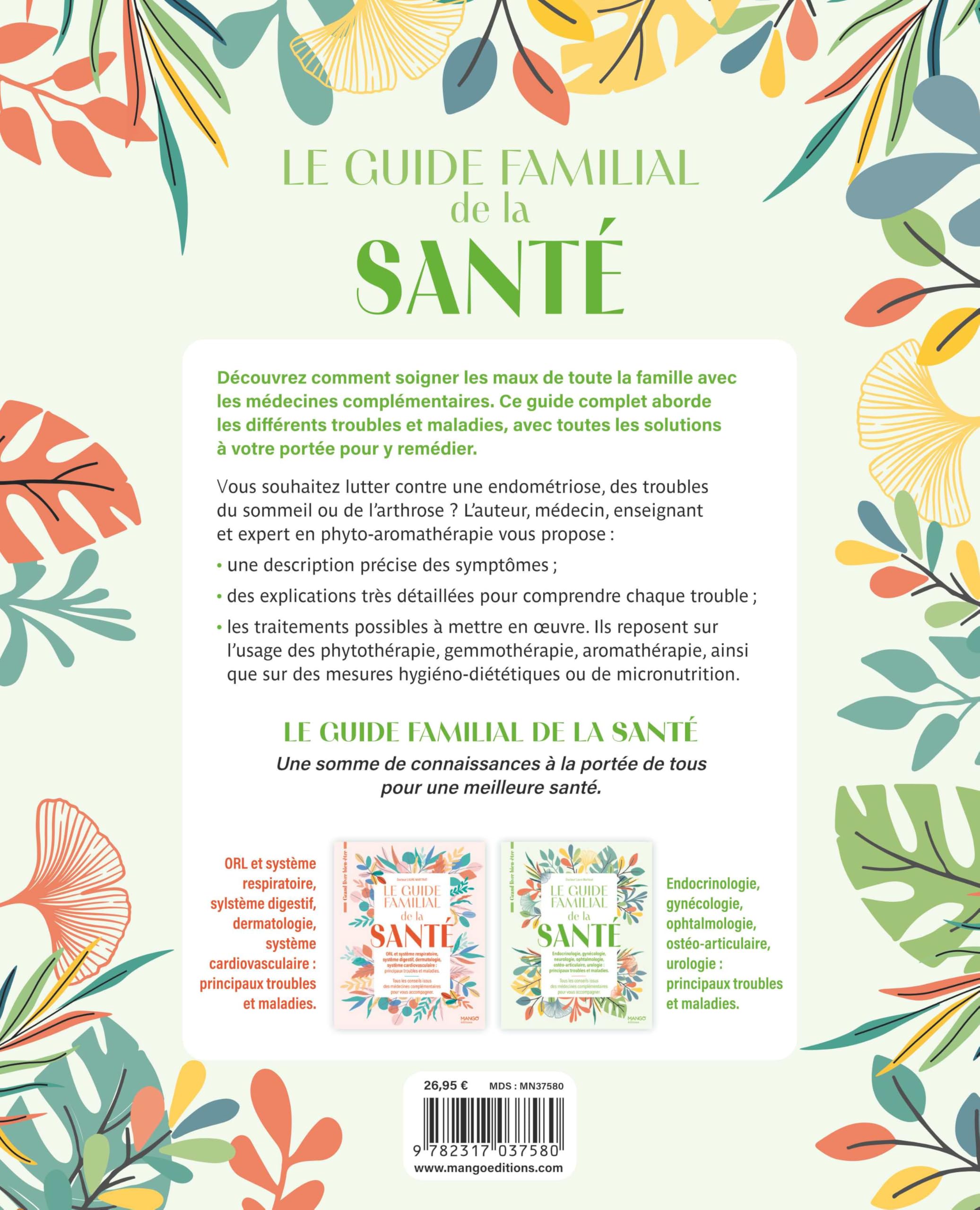 Le guide familial de la santé - Endocrinologie Gynécologie Neurologie Ophtalmologie Ostéoarticulaire Urologie - Tome 2: Tous les conseils issus des médecines complémentaires pour vous accompagner