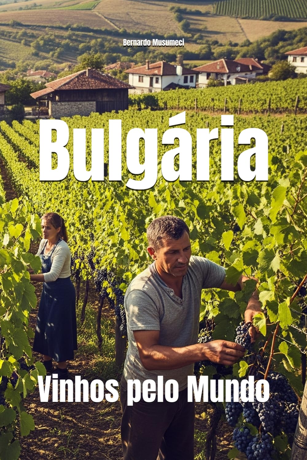 Bulgária: Vinhos pelo Mundo (Wines of the World)