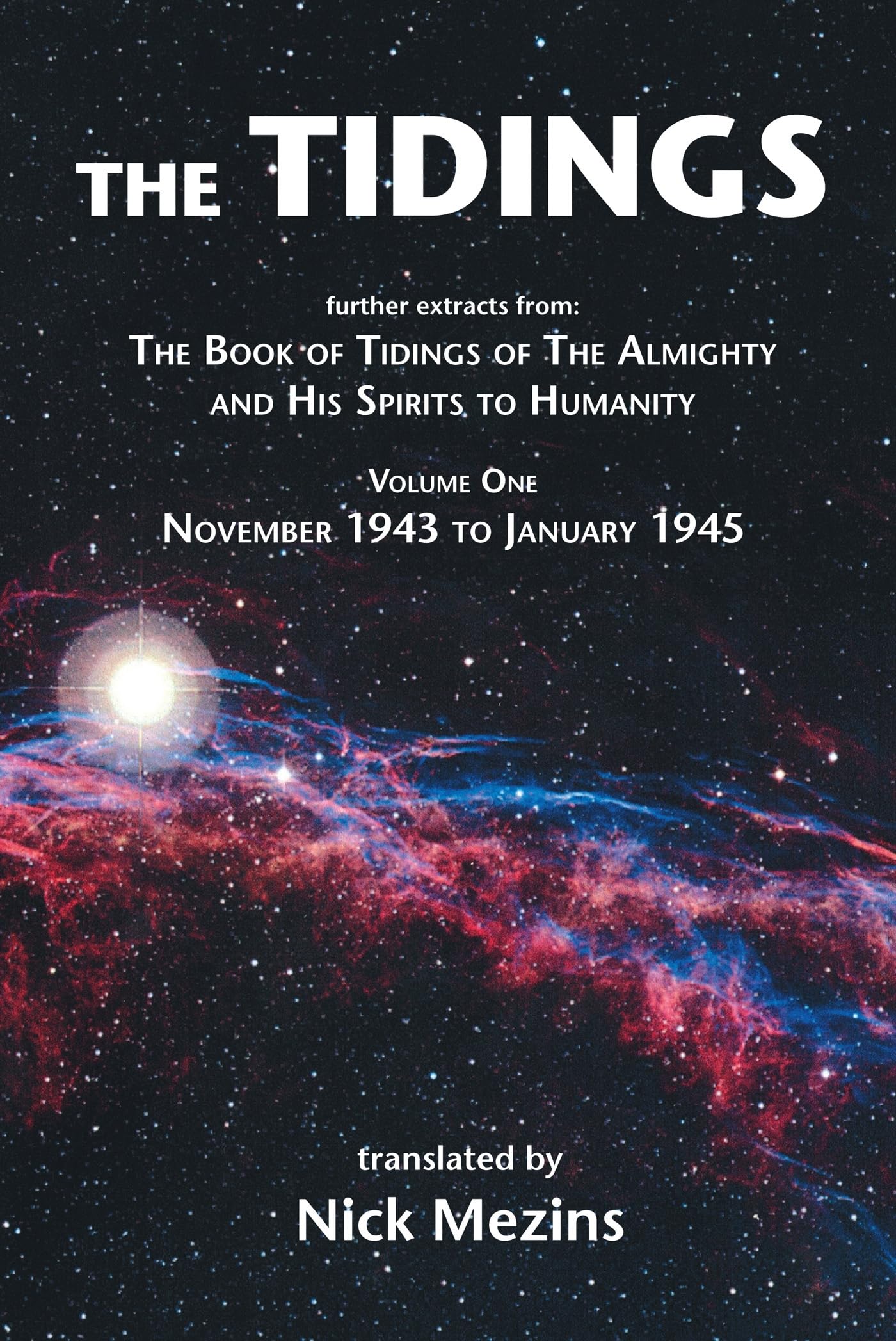 The Tidings: Volume One, November 1943 to January 1945: 1