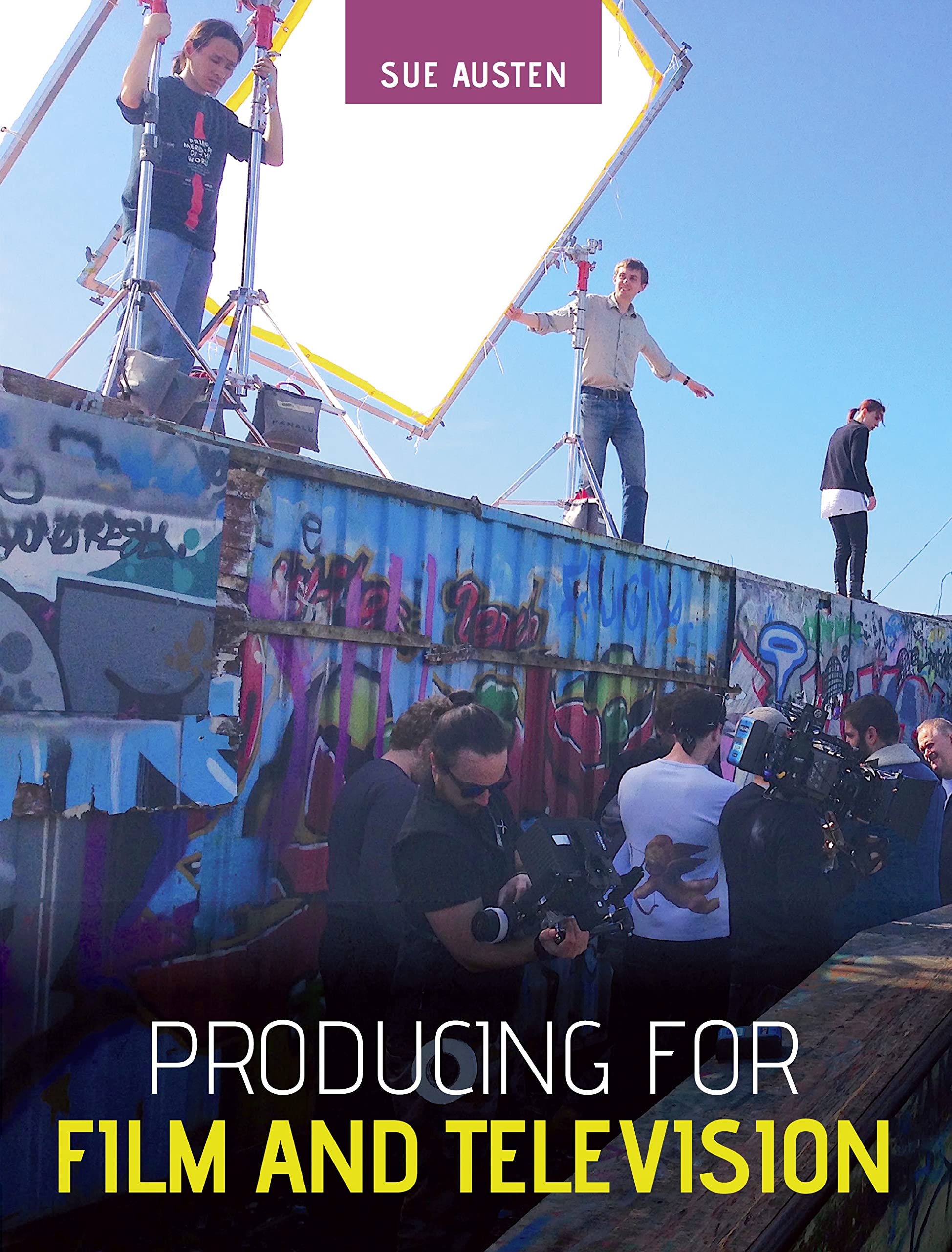 Producing for Film and Television by Sue Austen PAPERBACK 9781785005312