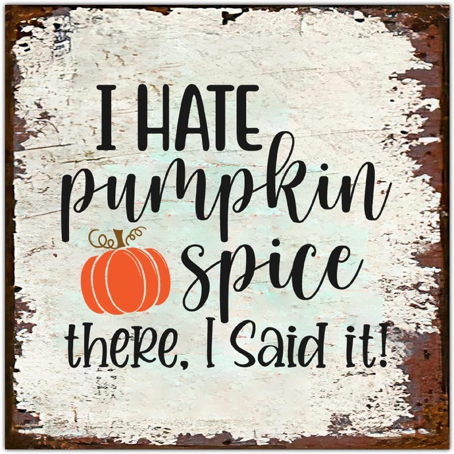 Vintage Rustic Metal Tin Sign Hate Pumpkin Spice Fall Wall Art Decor Retro Plaque For Farmhouse Garden Porch Thanksgiving Christmas Decoration 12"X 16"