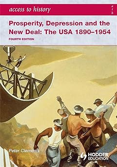Access to History: Prosperity, Depression and the New Deal: The USA 1890-1954 4th Ed 4th Edition book cover