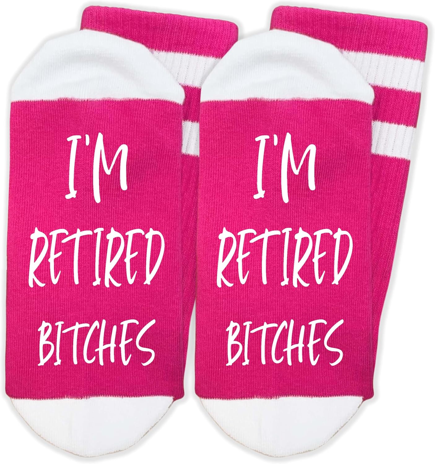 I’m Retired Bitches-Fun Novelty Socks for Retirees, Gift for Retirement Party, Retirement Celebration.