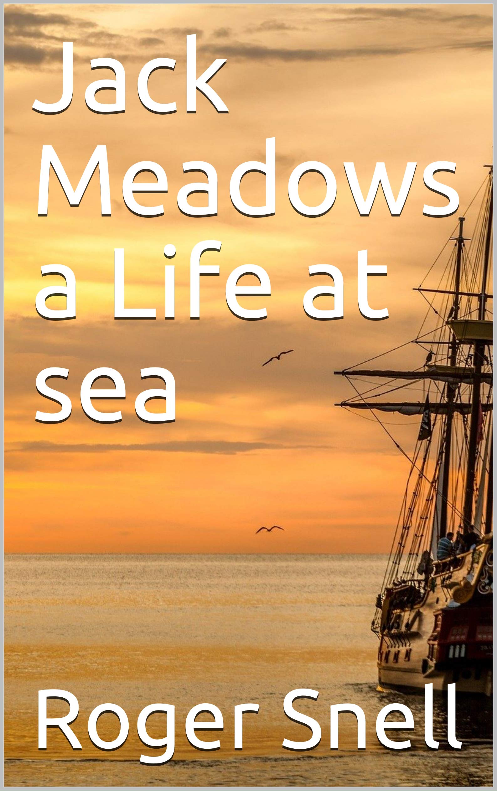Jack Meadows a Life at sea