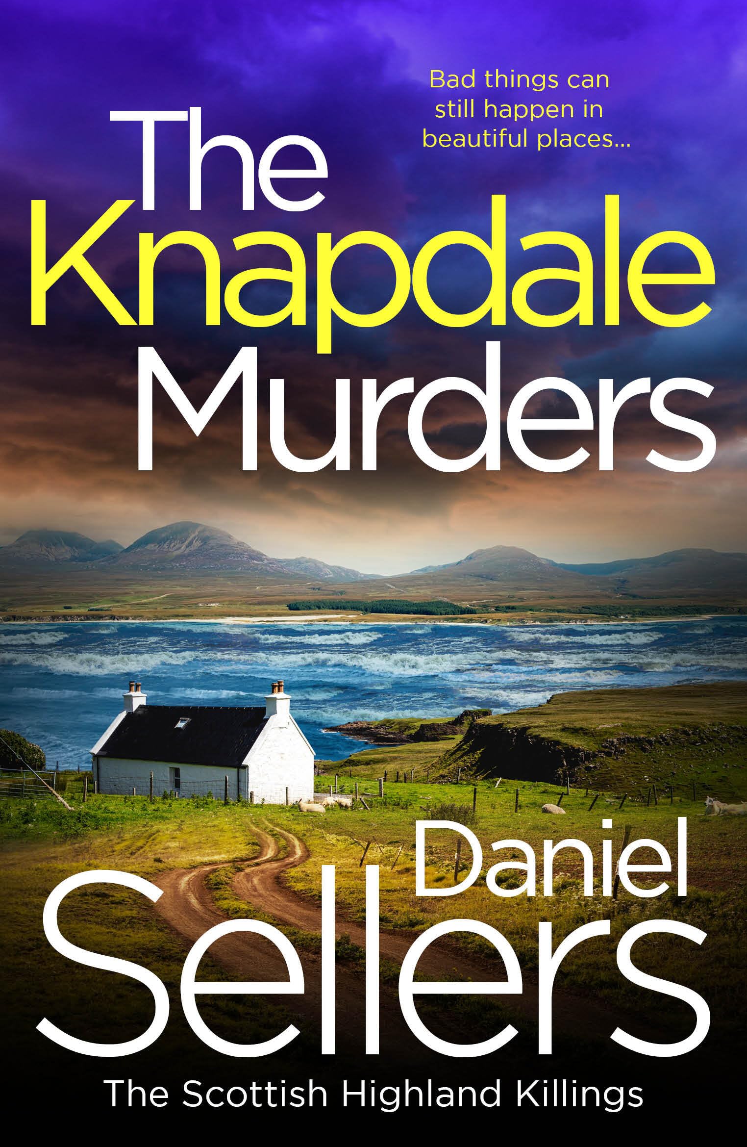 The Knapdale Murders: The BRAND NEW gripping crime novel set in the Scottish Highlands (The Scottish Highland Killings, 1)