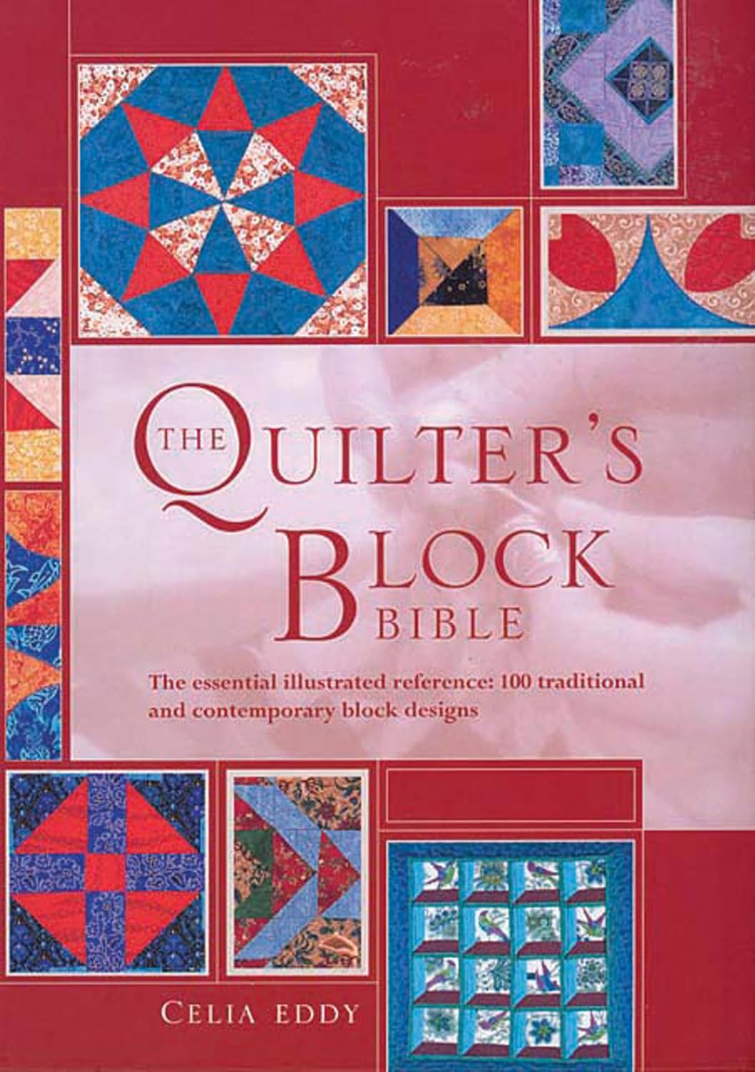Amazon The Quilter's Block Bible The Essential Illustrated Reference